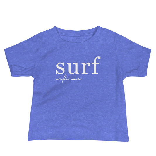 Surf With Me Script - Baby Tee image 1
