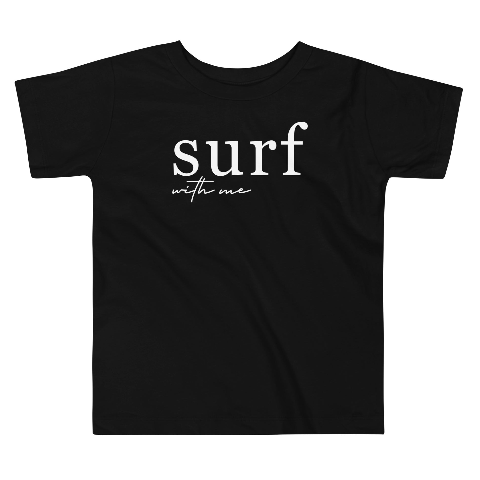 Surf With Me Script - Toddler Tee image 0