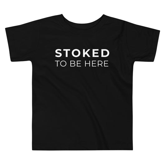 Stoked To Be Here - Toddler Tee image 0