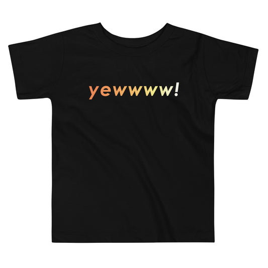 Yewwww! Toddler Tee  image 1